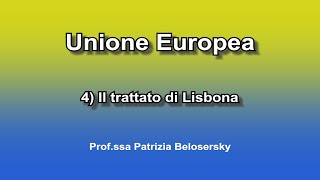 Unione Europea 4 Il trattato di Lisbona [upl. by Etnelav]