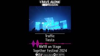 Traffic  Tiesto NWYR Live Together Festival 2024 [upl. by Ule]