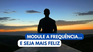 314 APRENDA A MODULAR A SUA FREQUÊNCIA CEREBRAL E SEJA MAIS FELIZ dakila bdmdigital [upl. by Kimble]