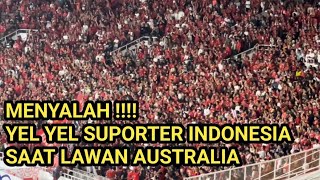 YEL YEL SUPORTER INDONESIA SAAT LAWAN AUSTRALIA [upl. by Lerraf]