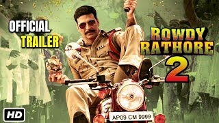 Rowdy Rathore 2 Movie  Official Trailer  Akshay Kumar  Sonakshi Sinha  S S Rajamouli [upl. by Mackler]