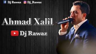 Ahmad Xalil Kushtmt Ba Lanja u LarHardw ChawmAxo Kay DetAy Chand Pashewa 2016By Dj Rawaz [upl. by Heger]