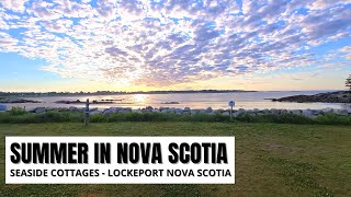 Summer In Nova Scotia  Seaside Cottages  Lockeport Nova Scotia [upl. by Rexer]