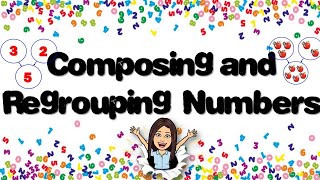 Composing and Regrouping Numbers  Composing and Decomposing Numbers  Math  Teacher Beth Class TV [upl. by Nostaw]