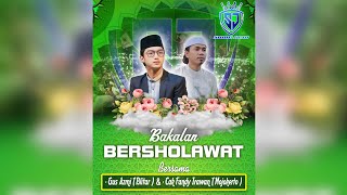 BAKALAN BERSHOLAWAT BERSAMA GUS AZMI DAN CAK FANDI [upl. by Udela]