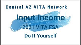 3 VITA Do it Yourself Taxes  Input Income [upl. by Nyrual]