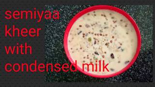 Semiya kheer with condensed milk  semiya kheer  semiya paayasam [upl. by Alysoun]