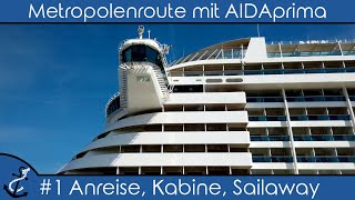 Metropolenroute mit AIDAprima  1 Anreise Kabine amp Sailaway  KreuzfahrtVlog 2023  4K UHD [upl. by Elleined]