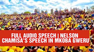 FULL AUDIO  NELSON CHAMISA FULL SPEECH IN MKOBA GWERU  DAILY NEWS [upl. by Kiran140]