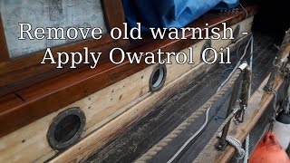 18  Scraping off old warnish and applying new Owatrol oil 36 Colin Archer [upl. by Saks]