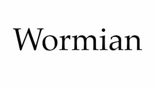 How to Pronounce Wormian [upl. by Joelynn]