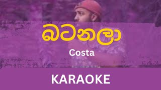 Batanala Karaoke  Costa  Without Voice  With Lyrics  Instrumental [upl. by Arikat]