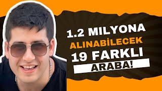 12 Milyona Alınabilecek 19 Farklı Araba  2024  Otomobil Günlüklerim [upl. by Hylton]