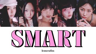 LESSERAFIM르세라핌「Smart」【日本語字幕日本語訳パート分け歌詞和訳】LESSERAFIMofficial [upl. by Emilia]