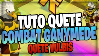 TUTO QUETES VULBIS  GANYMEDE  CE SERA MIEUX AVANT [upl. by Atiuqam96]