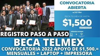 CONVOCATORIA BECA TELMEX 2022 Apoyo de 1500 Mensuales Registro Paso a Paso [upl. by Gillie284]