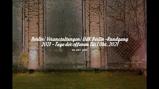 Berlin  Veranstaltungen  UdK Berlin Rundgang 2021  Tage der offenen Tür I Okt 2021 [upl. by Ramoj265]