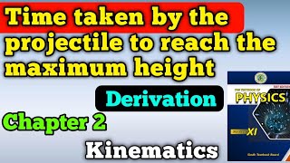 Derivation Time taken by the projectile to reach the maximum height class 11 New physics book [upl. by Akered]