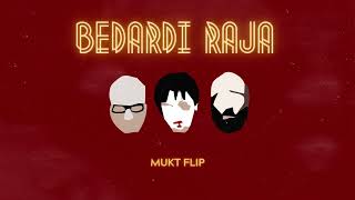 Bedardi Raja MUKT flip [upl. by Henrieta]