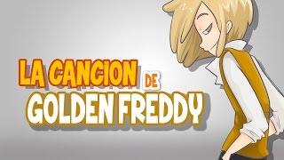 LA CANCION DE GOLDEN 6  SERIE ANIMADA  FNAFHS [upl. by Narrad]