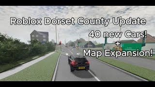 Roblox Dorset County Update 40 New Cars  Map Expansion Review [upl. by Arihsaj]