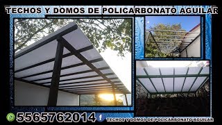 TECHO DE POLICARBONATO ESTILO PERGOLA  TECHOS Y DOMOS DE POLICARBONATO AGUILAR  5565762014 [upl. by Phyllis]