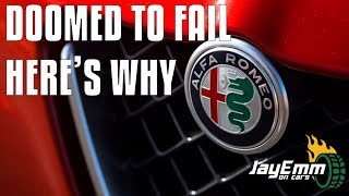 Alfa Romeo The Simple But Tragic Reason Why They Will NEVER Succeed [upl. by Nottap439]