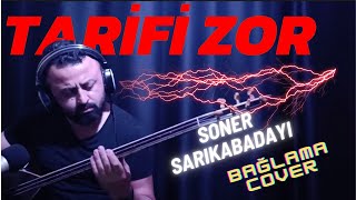 TarifiZor Soner Sarıkabadayı Aysel Yakupoğlu Bağlama cover [upl. by Nwotna]