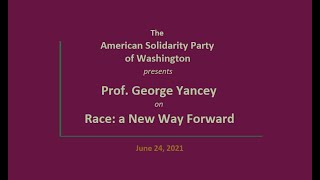 Prof George Yancey Race a New Way Forward [upl. by Carmena]