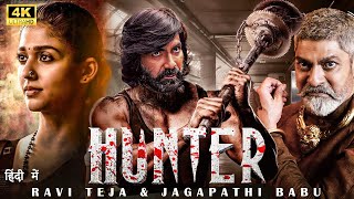 Ravi Teja 2024  New Blockbuster South Hindi Dubbed Full Action Movie In 4K  HUNTER  Nayanthara [upl. by Iel]