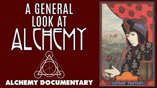 A General Look At Alchemy  Full Documentary and Alchemical Audiobook [upl. by Karia]