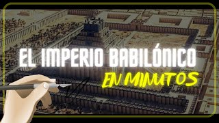 EL IMPERIO BABILÓNICO en minutos [upl. by Ecaroh676]