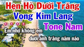 Karaoke Vọng Kim Lang  Hẹn Hò Dưới Trăng Tone Nam [upl. by Mirelle]