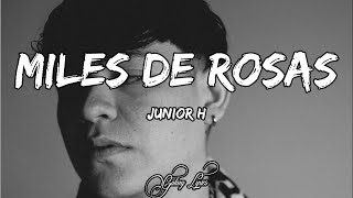 Junior H MILES DE ROSAS LETRA 🎵 [upl. by Steffin]