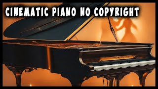 Emotional Cinematic Piano – Royalty Free No Copyright [upl. by Ezzo]