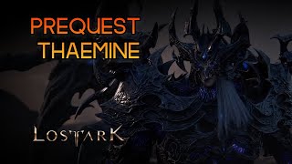 Prequest Thaemine  Lost Ark [upl. by Aynuat]