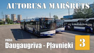 Rīga Autobusa maršruts №3 Reiss Daugaugrīva  Pļavnieki Timelapse 2x [upl. by Ahilam]