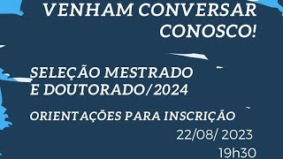 Seleção de Mestrado e Doutorado2024  Orientações para inscrição [upl. by Yramesor]