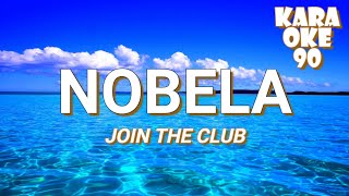 NOBELA BY JOIN THE CLUB KARAOKE 90 COVER [upl. by Blinny415]