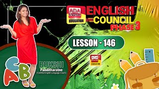 ADA DERANA ENGLISH COUNCIL PHASE 03 LESSON 146 [upl. by Tonry]