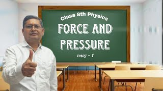 Force and Pressure  Part 1  Class 8  Science [upl. by Llamaj]