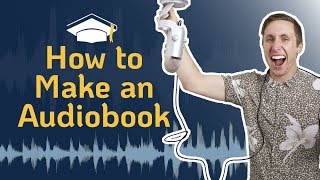 How to Make an Audiobook  Your Full Guide for Quality Audiobook Creation [upl. by Debo16]