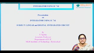 LEC07LINEAR AND DIGITAL INTEGRATED CIRCUITS  Integrator Using IC 741 By Mrs T Vijetha [upl. by Ajssatan]