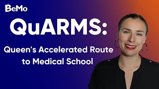 QuARMS Queens University Accelerated Route to Medical School  BeMo Academic Consulting BeMo [upl. by Erdna281]