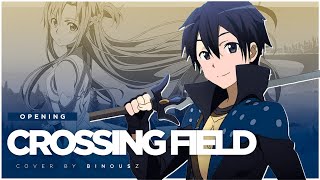 SWORD ART ONLINE OPENING 1  CROSSING FIELD LiSA  BINOU SZ COVER [upl. by Eserehc]