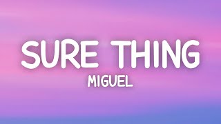 Miguel  Sure Thing Lyrics [upl. by Drawets]