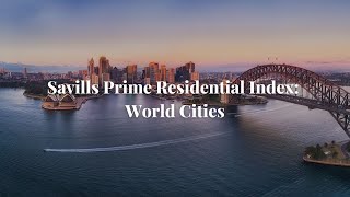 Savills Prime Residential Index World Cities [upl. by Tristan]