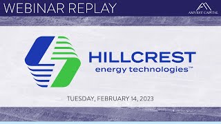 Hillcrest Energy Technologies  Webinar Replay  Tue Feb 14 2023 [upl. by Ennaeilsel]