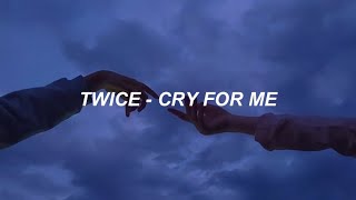 TWICE  Cry For Me Easy Lyrics [upl. by Fabrin]