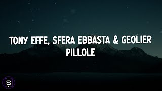 Tony Effe Sfera Ebbasta Geolier  PILLOLE Testo  Lyrics Video 4K [upl. by Nnayllehs896]